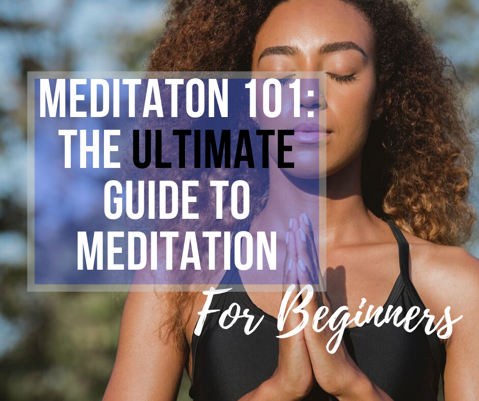 Meditation For Beginners: The Ultimate Guide To Meditating