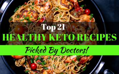 Top 21 Healthy Keto Recipes Picked By Doctors!