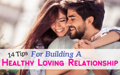 Tips For A Healthy, Loving Relationship!